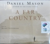 A Far Country written by Daniel Mason performed by Juliet Stevenson on CD (Abridged)